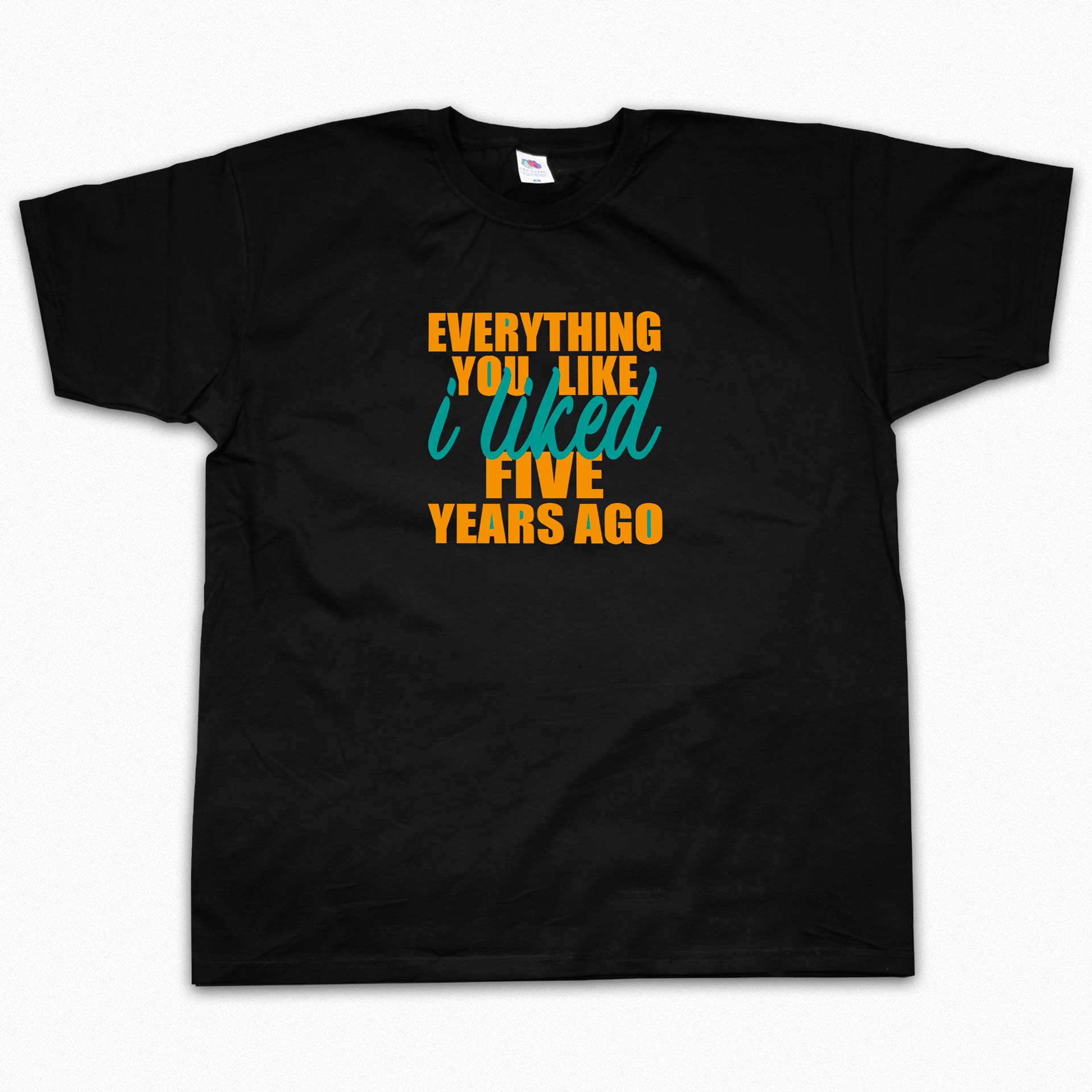 Everything You Like I Liked Five Years Ago