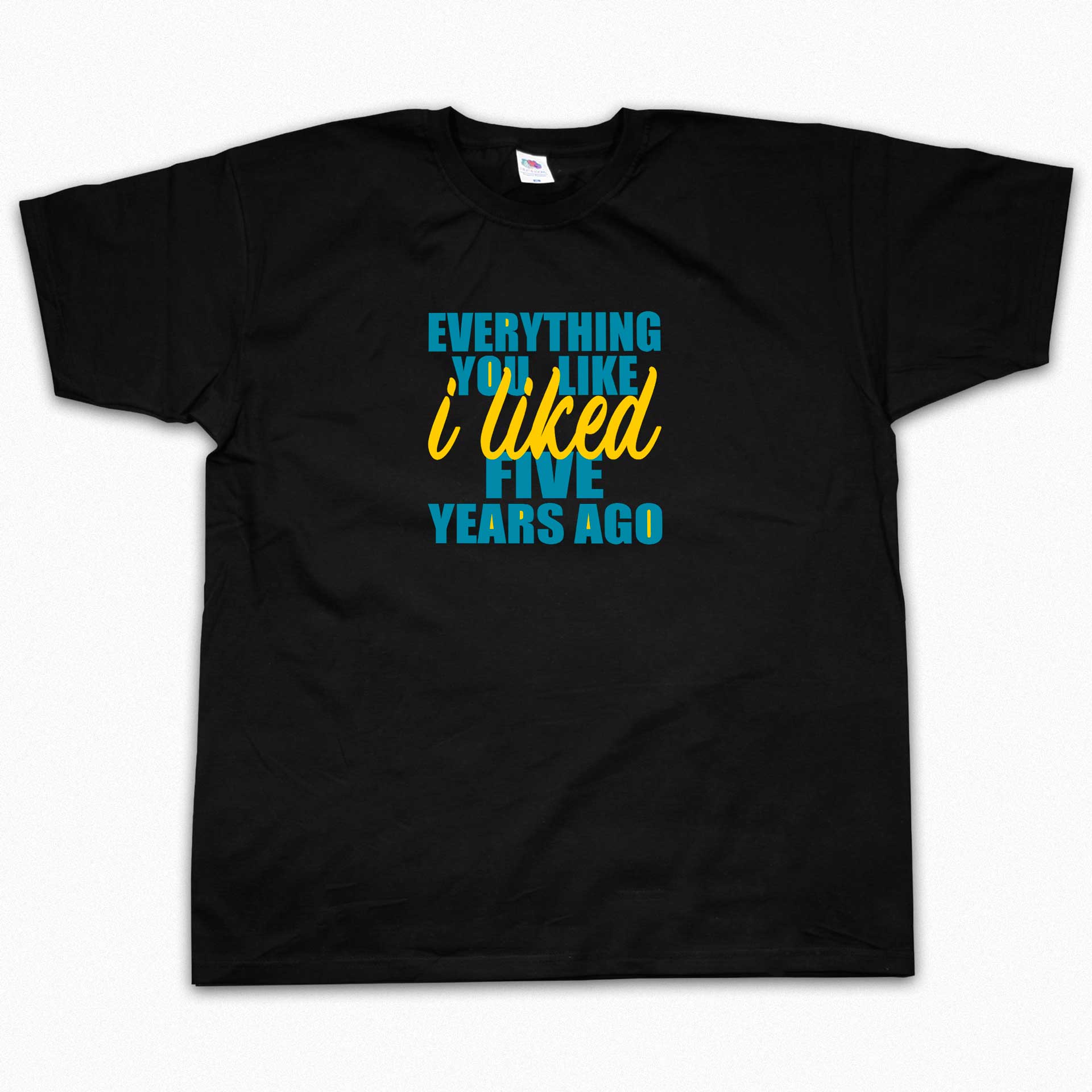 Everything You Like I Liked Five Years Ago