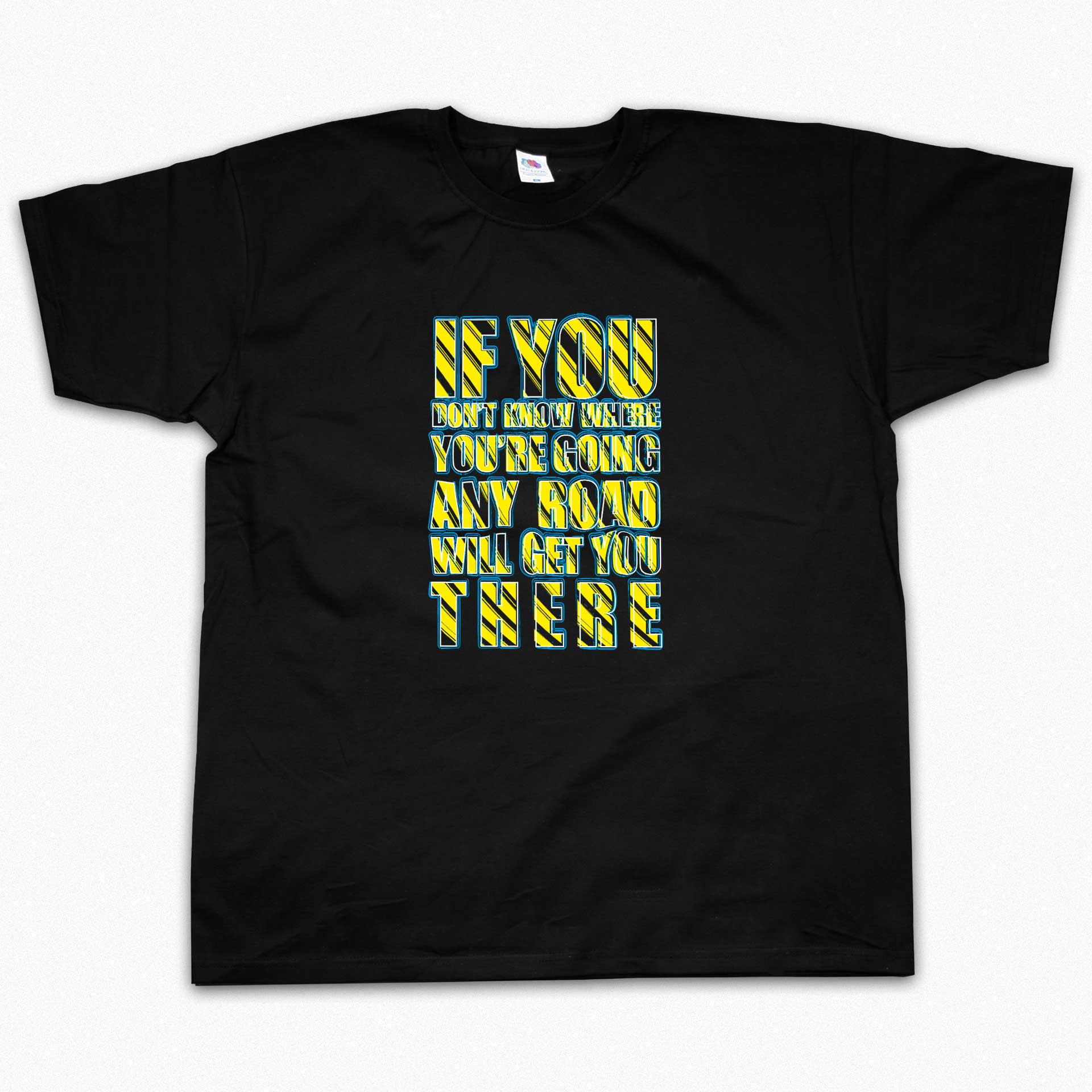 If you dont know where youre going If you dont know where youre going