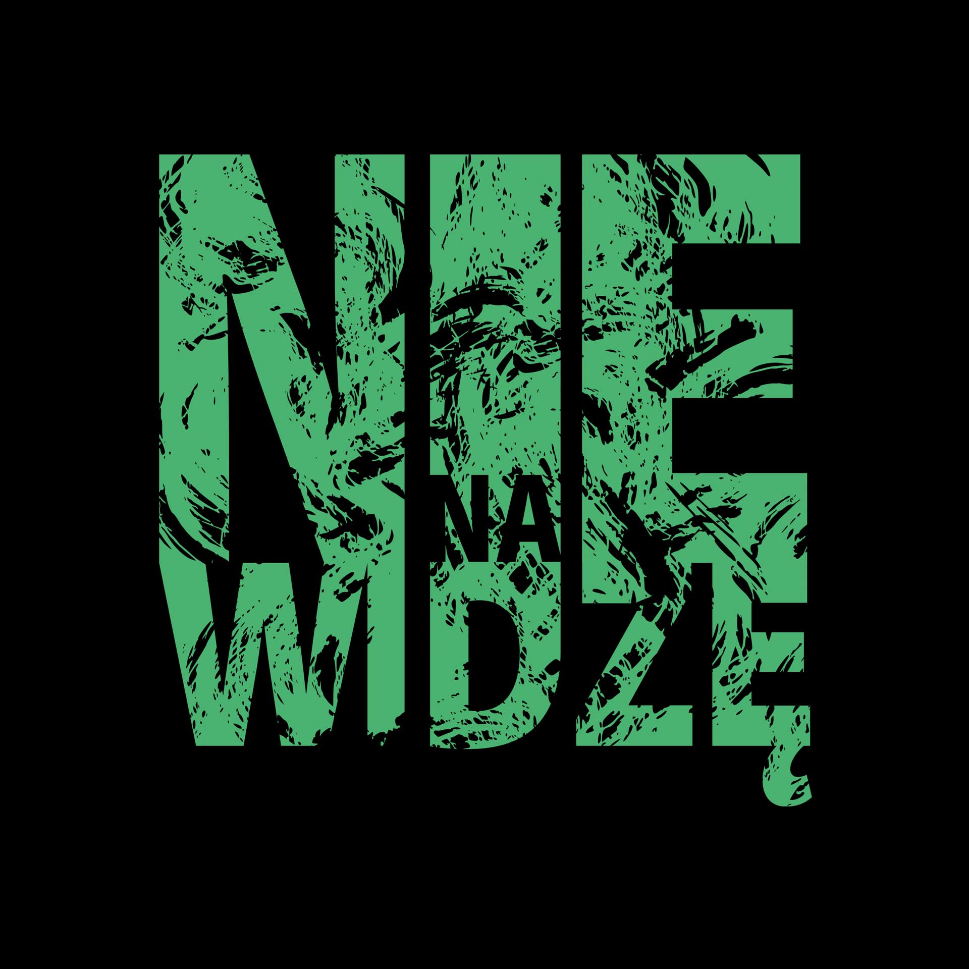 Nie na widze Nienawidze