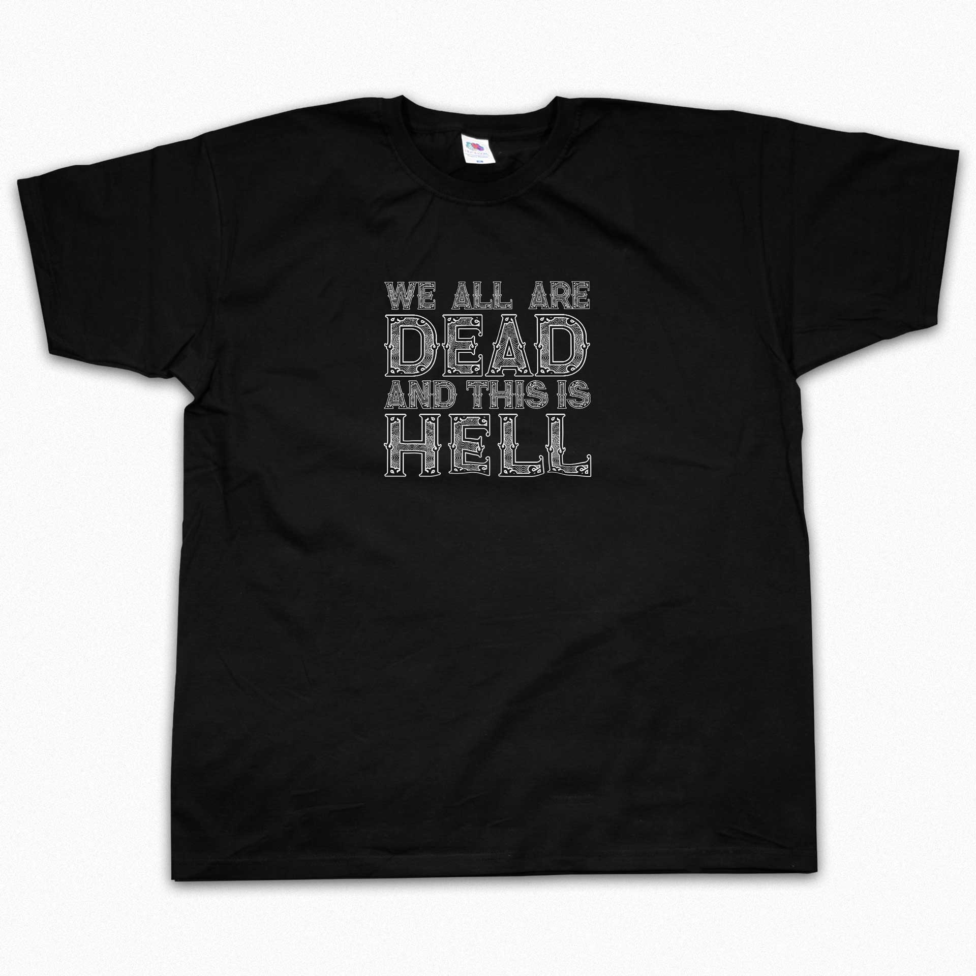 We all are dead and this is hell